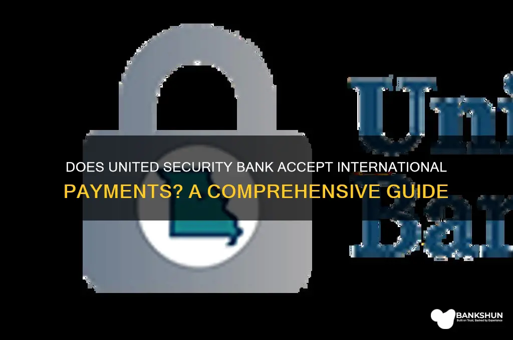 does united security bank accept international payments