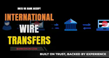 Does US Bank Accept International Wire Transfers? A Comprehensive Guide