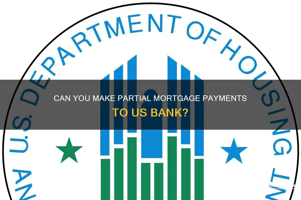 does us bank accept partial mortgage payments