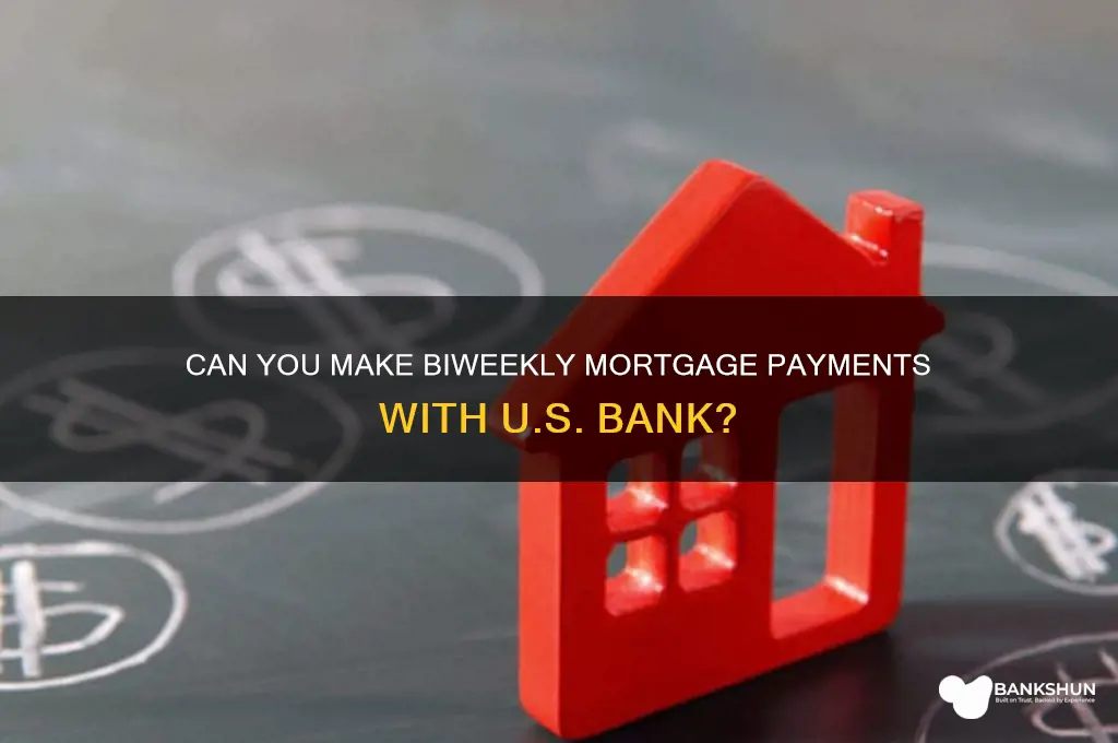 does us bank allow biweekly mortgage payments