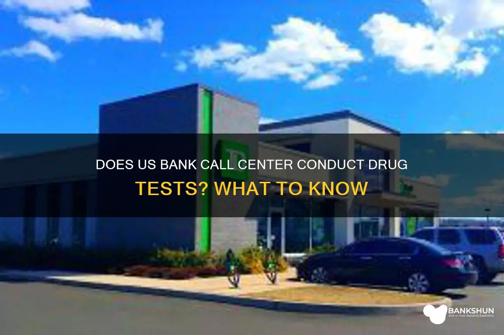 does us bank call center drug test