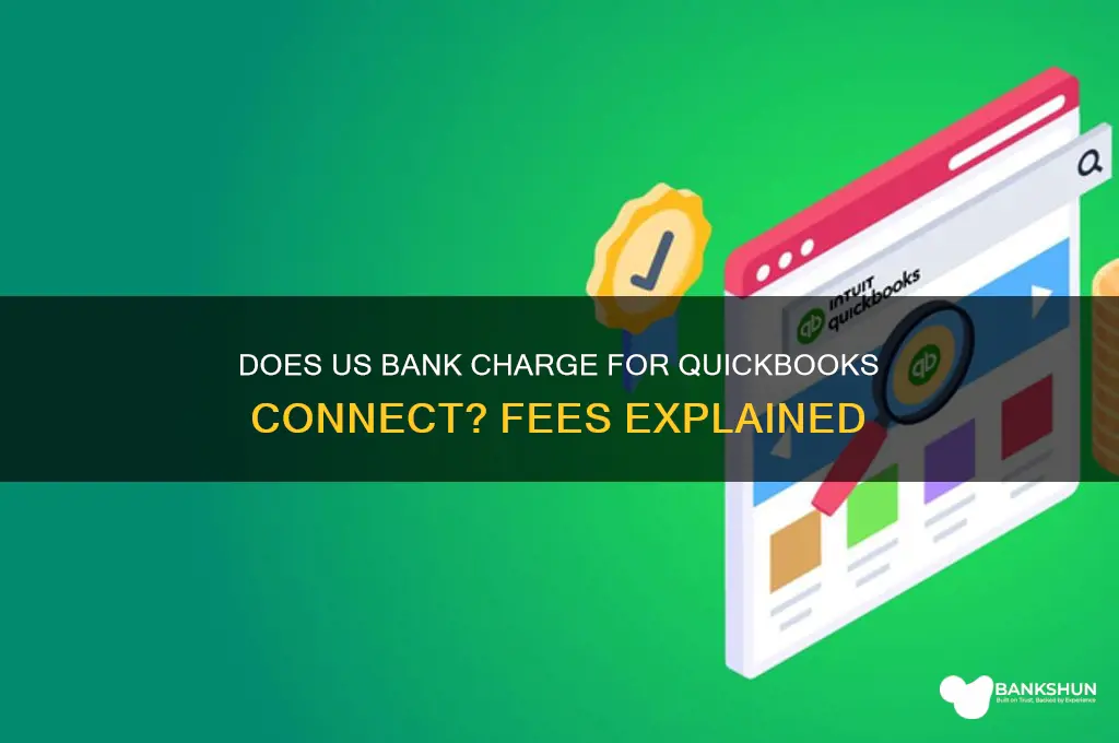 does us bank charge for quickbooks connect