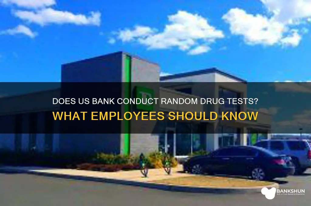 does us bank do random drug tests