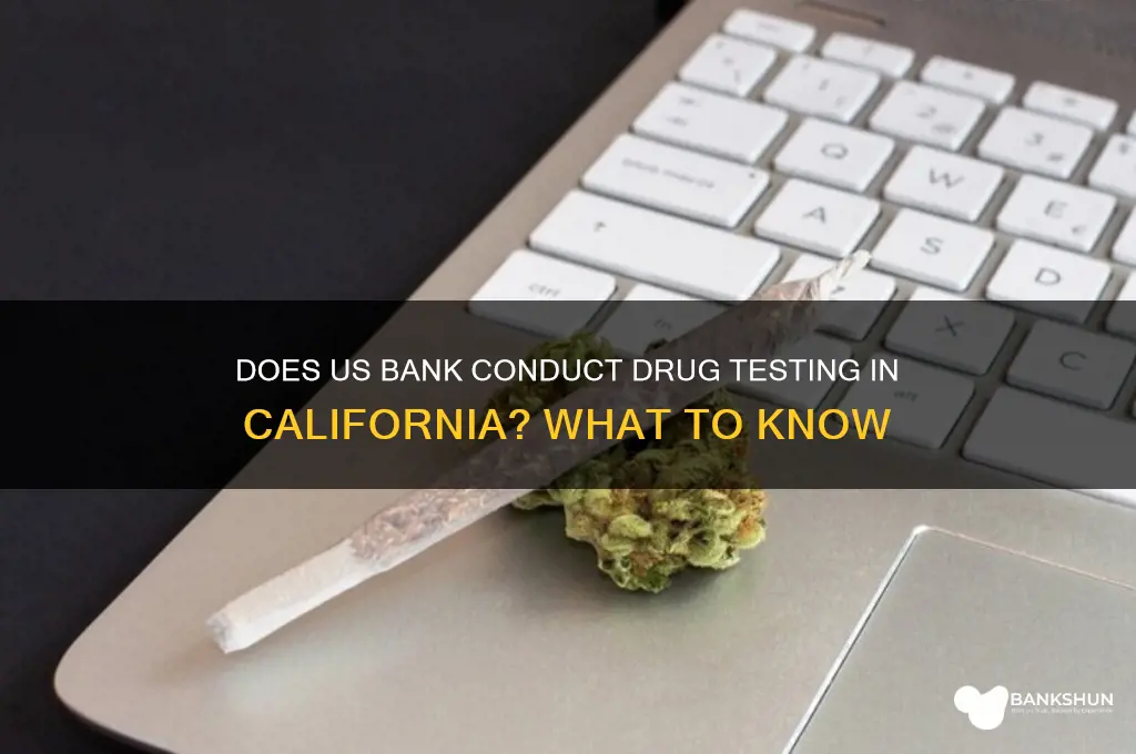 does us bank drug test in california