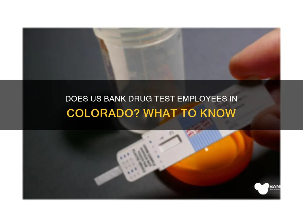 does us bank drug test in colorado