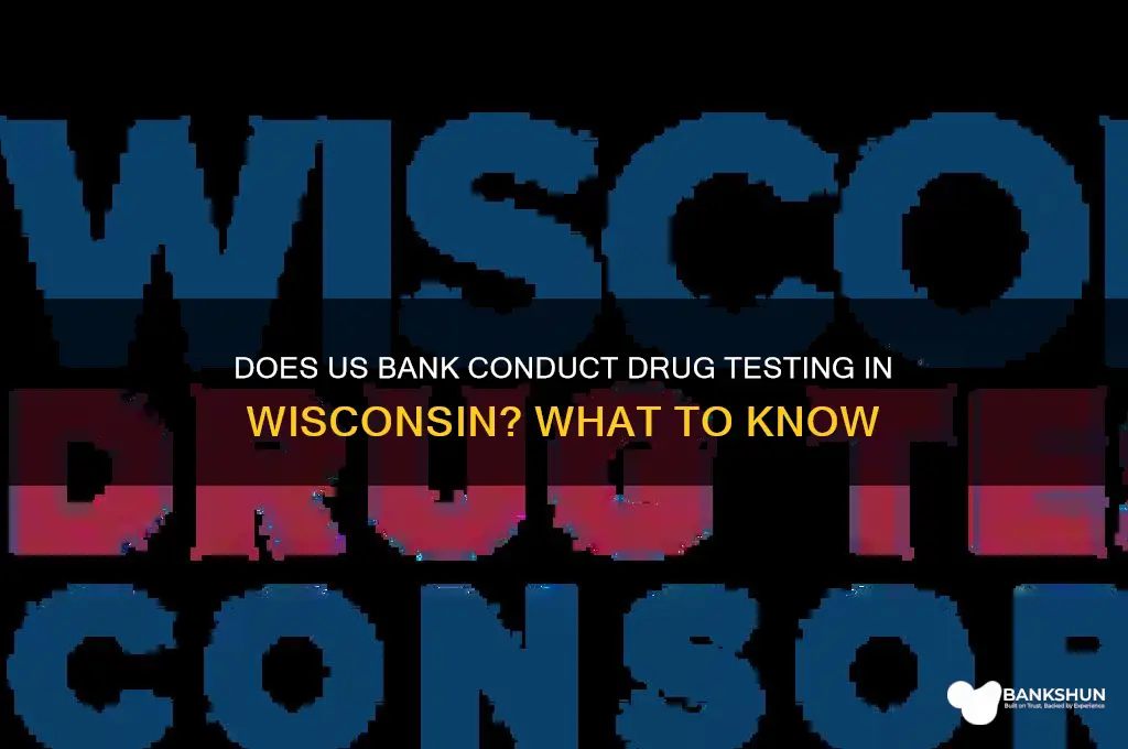 does us bank drug test in wisconsin