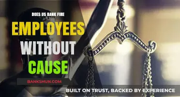 Can US Bank Terminate Employees Without Just Cause? Exploring the Facts