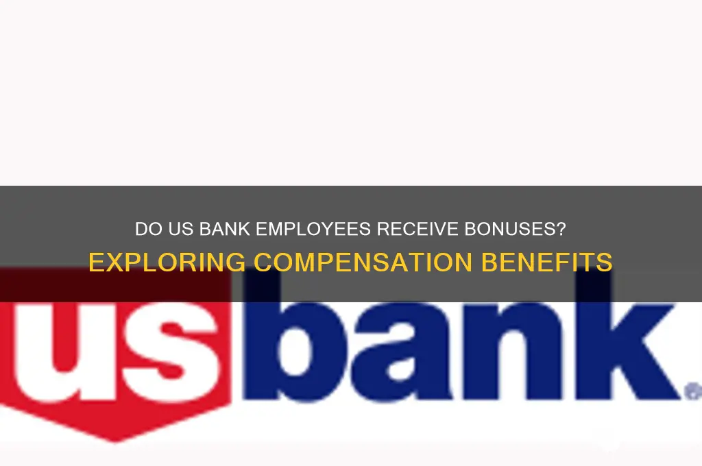 does us bank give bonuses to employees