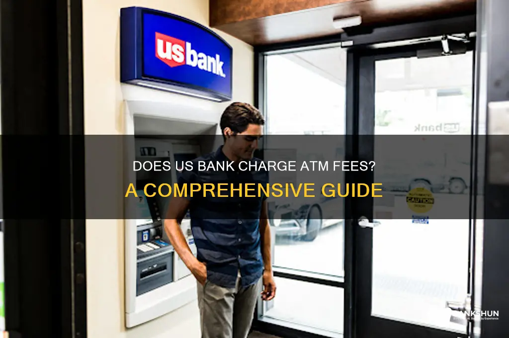 does us bank have an atm fee