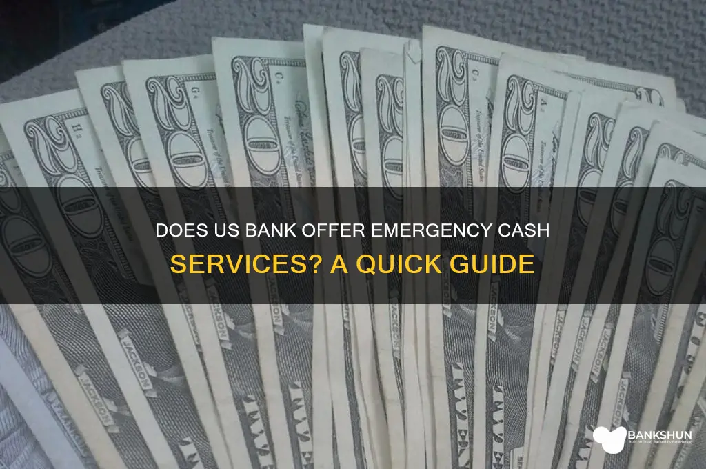 does us bank have emergency cash service