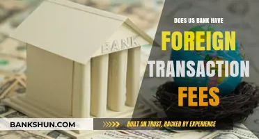 US Bank Foreign Transaction Fees: What You Need to Know