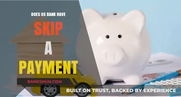 Does US Bank Offer Skip-a-Payment Options? What You Need to Know