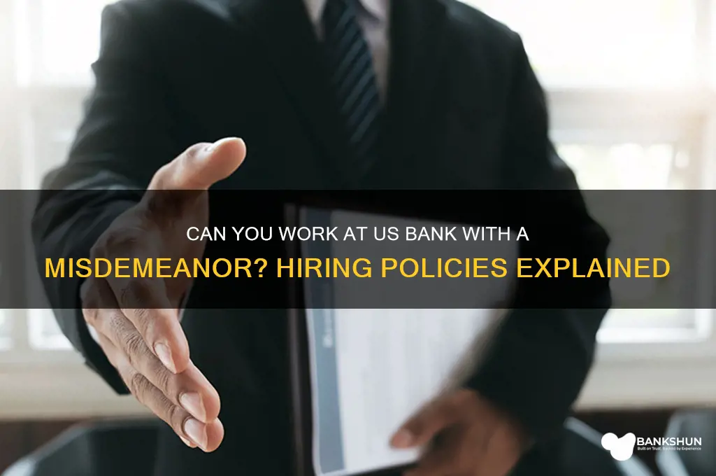 does us bank hire people with misdemeanors