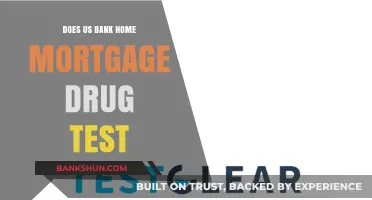 Does US Bank Require Drug Testing for Home Mortgage Applicants?