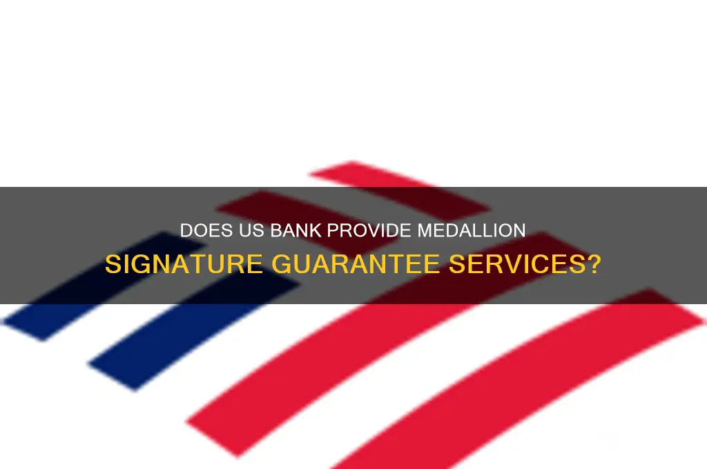 does us bank offer medallion signature guarantee
