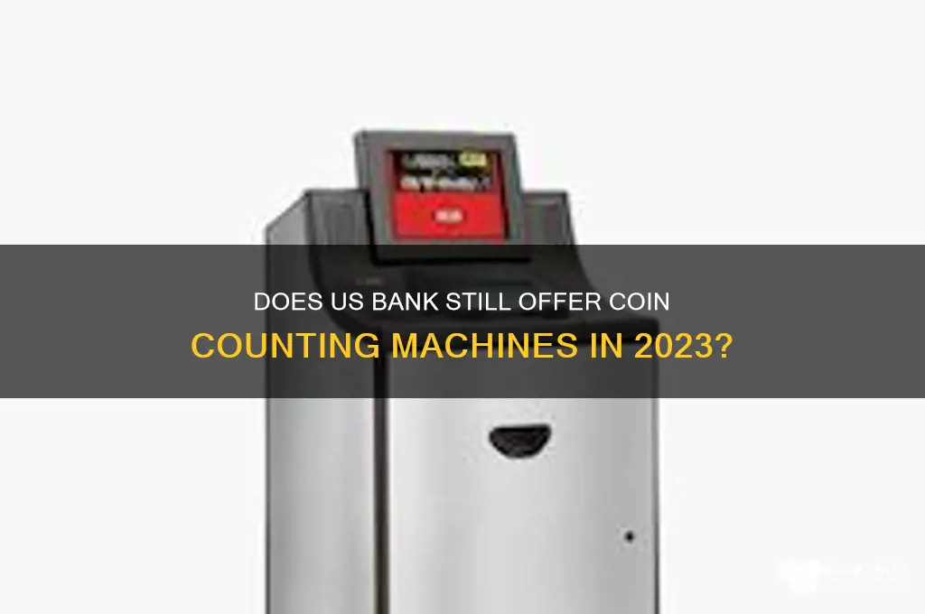 does us bank still have chnage machines