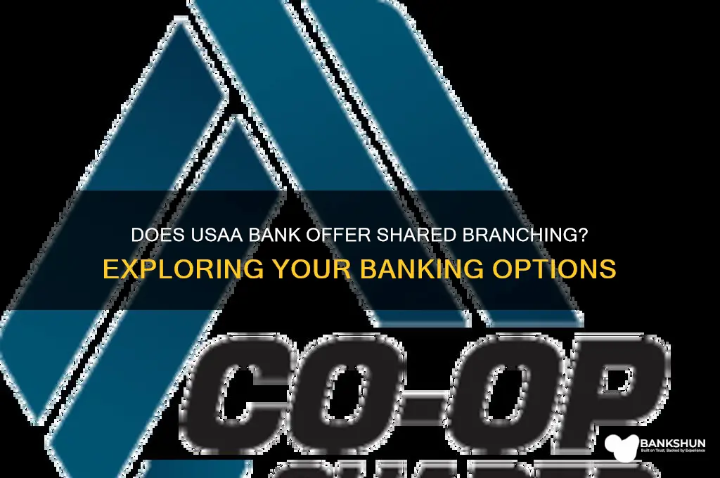 does usaa bank shave a shared branch