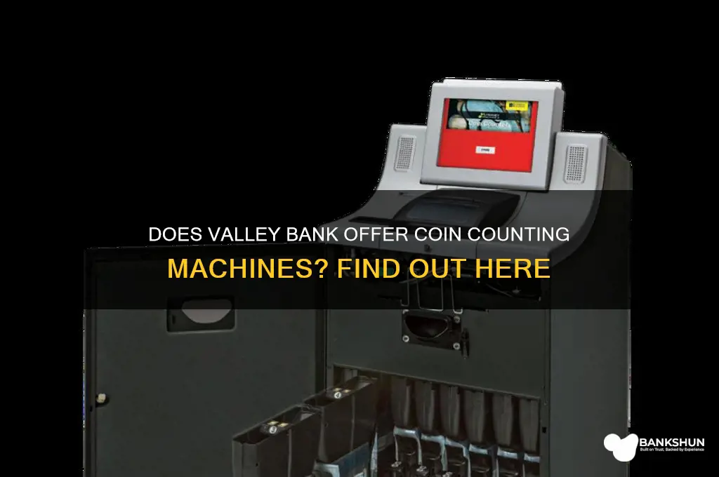does valley bank have a coin machine
