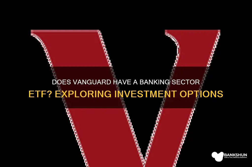 does vanguard offer a banking sector etf