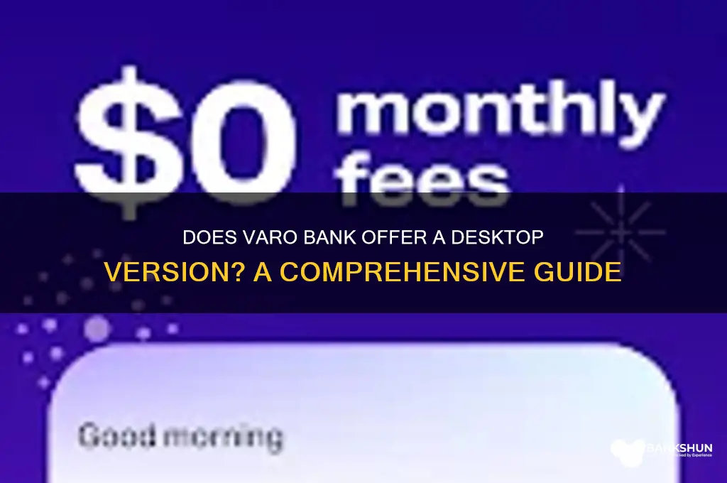 does varo bank have a desktop version