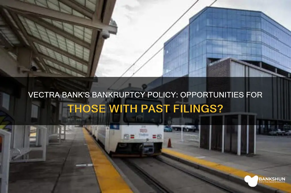 does vectra bank take people with bankruptcies