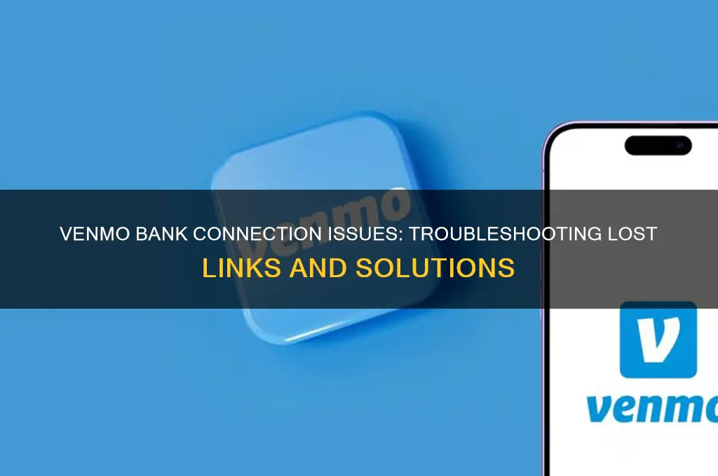 does venmo lost connection with your bank