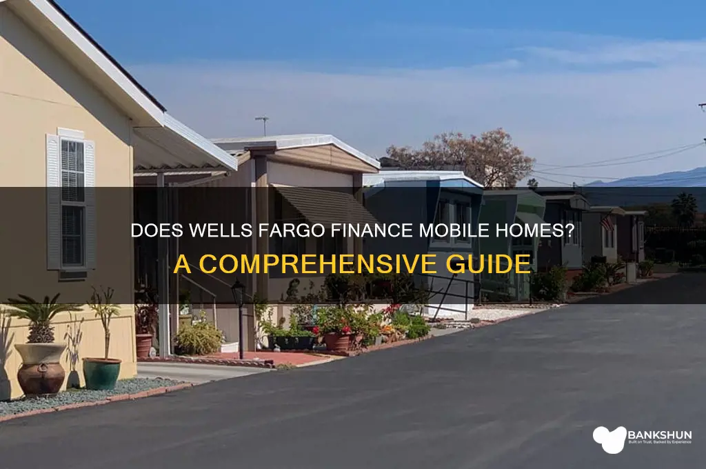 does wells fargo bank finance mobile homes