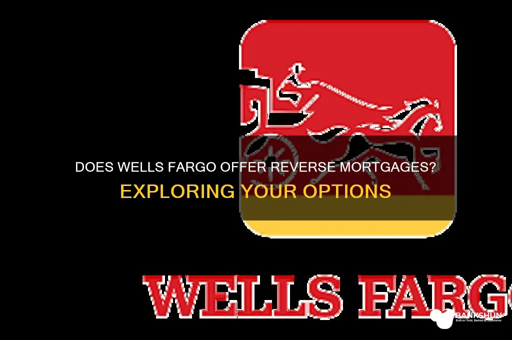 does wells fargo bank offer reverse mortgages