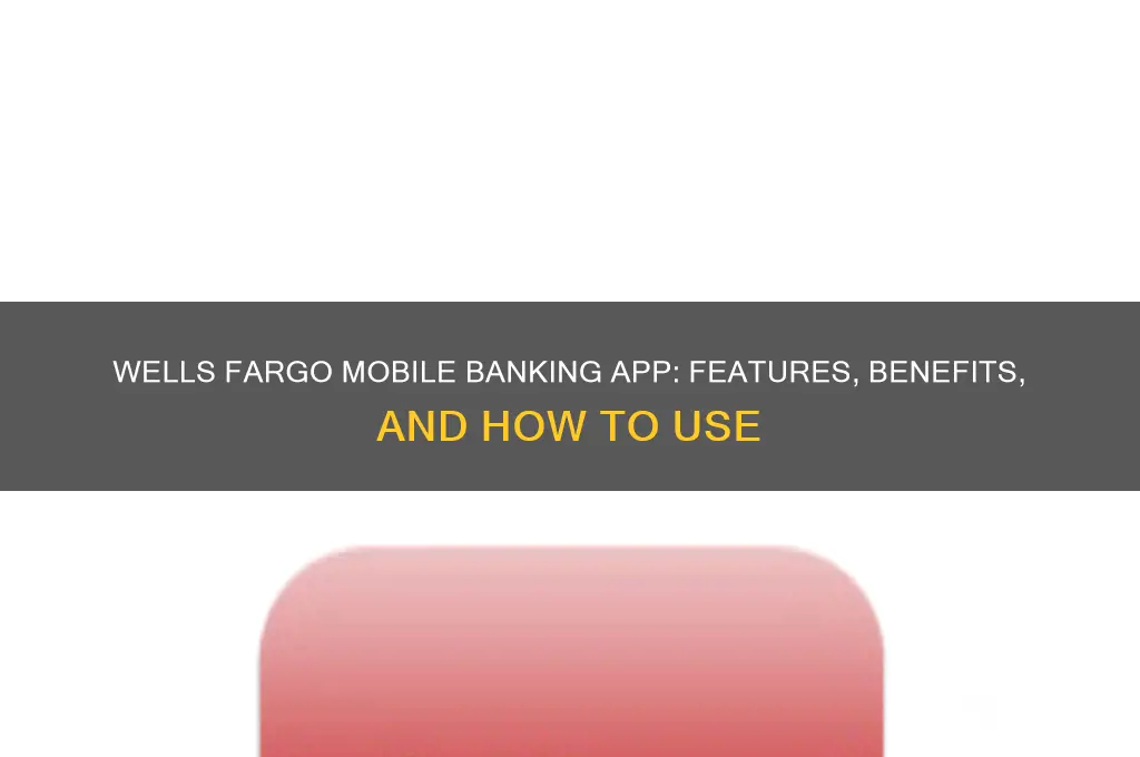 does wells fargo have a banking app