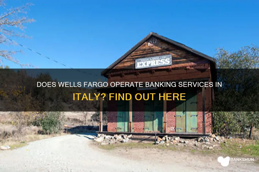 does wells fargo have banks in italy