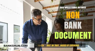 Does Wells Fargo Notarize Non-Bank Documents? A Comprehensive Guide