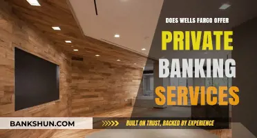 Does Wells Fargo Provide Private Banking Services? A Comprehensive Guide