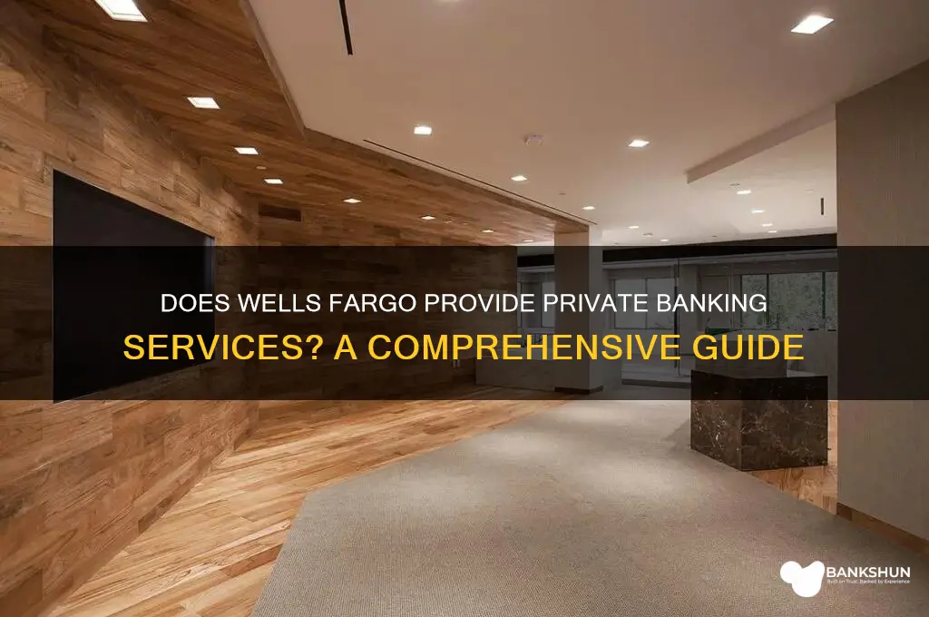 does wells fargo offer private banking services