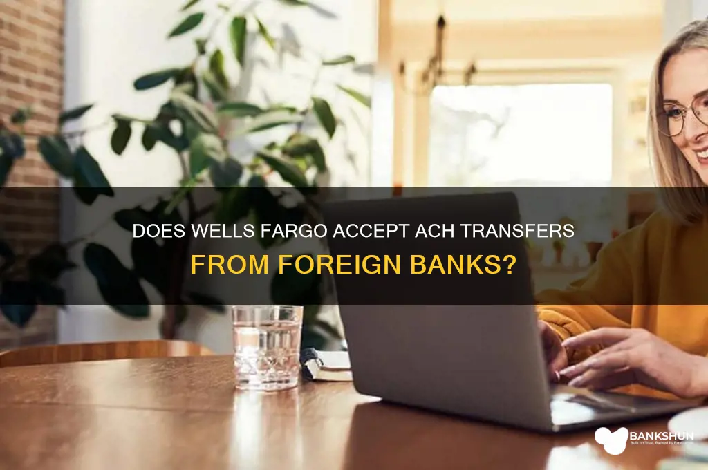 does wellsfargo accept ach from orger banks
