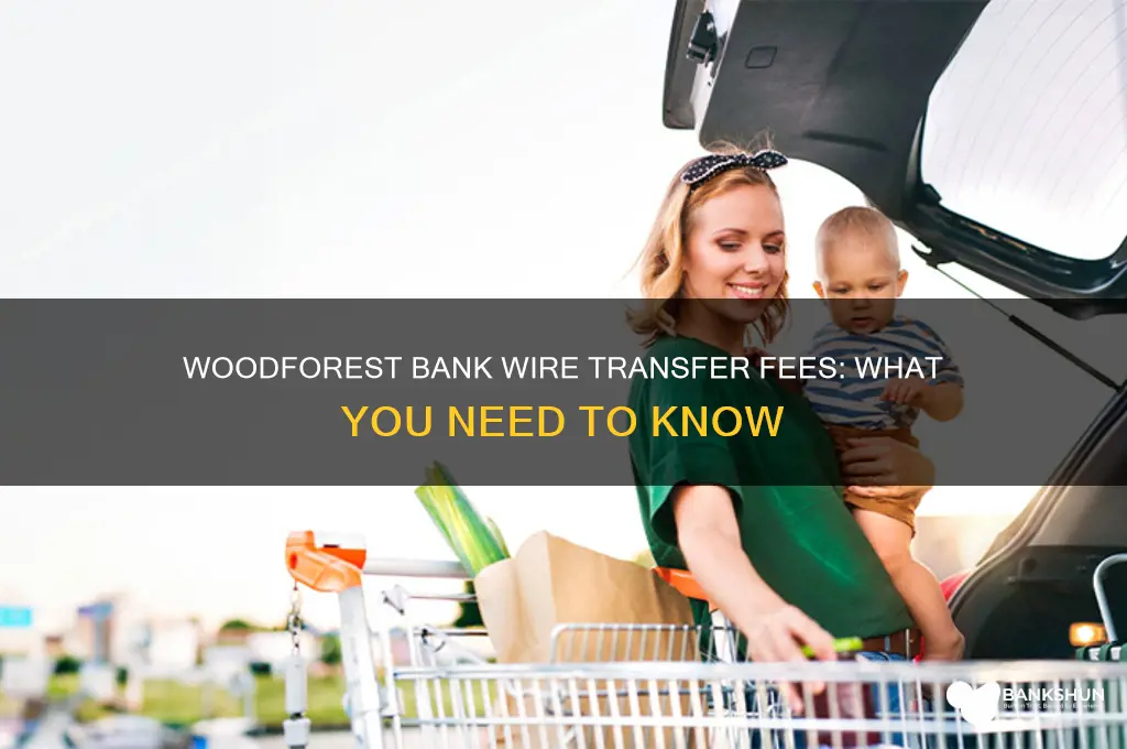 does woodforest bank have a wiring fee