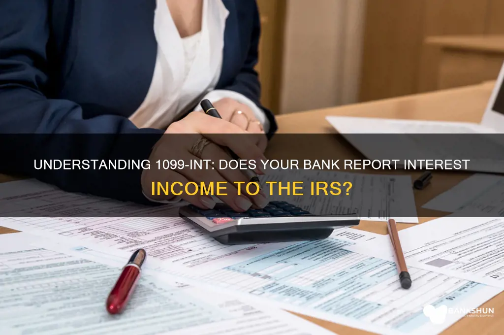 does your bank send you 1099 int