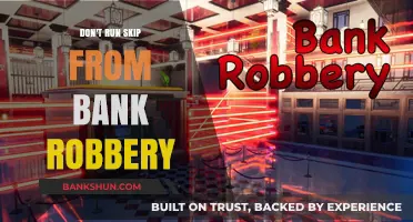 Avoid Bank Robbery: Why Skipping Won't Save You from Consequences