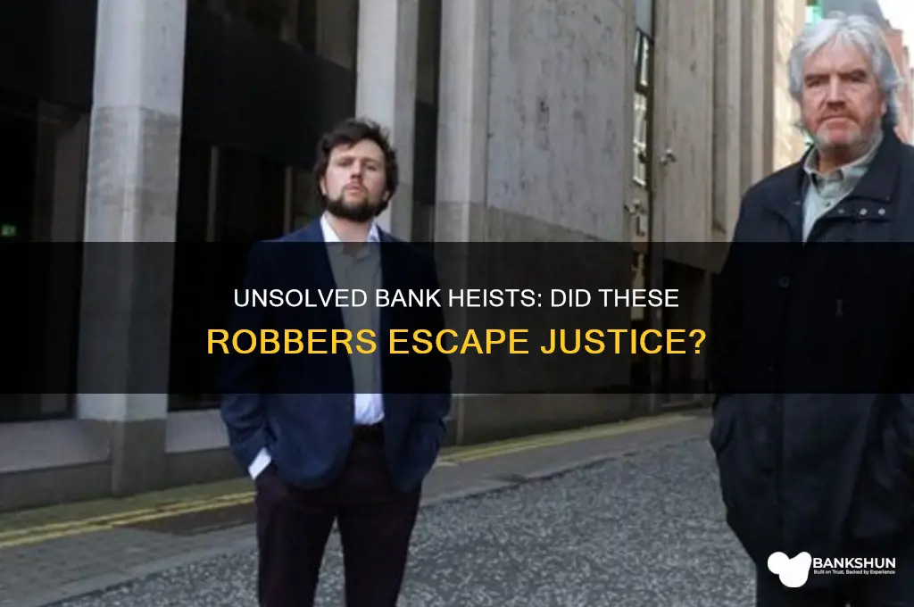 has anyone gotten away with bank robbery