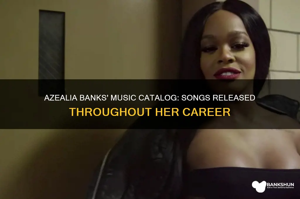 has azaleia banks ever realeased any songs