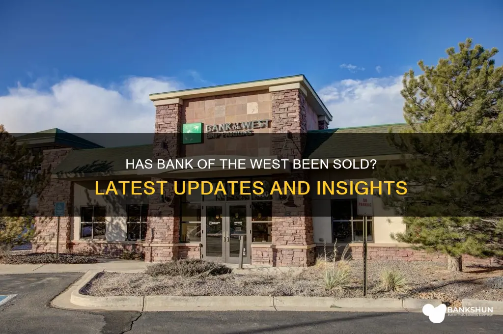 has bank of the west been sold