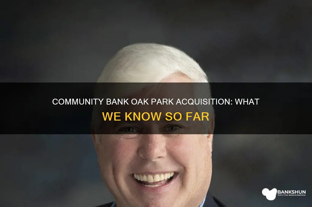 has community bank oak park been purchased