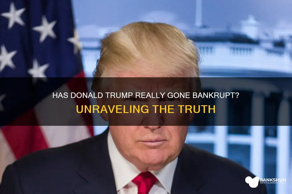 has donald trump gone under bank rupt