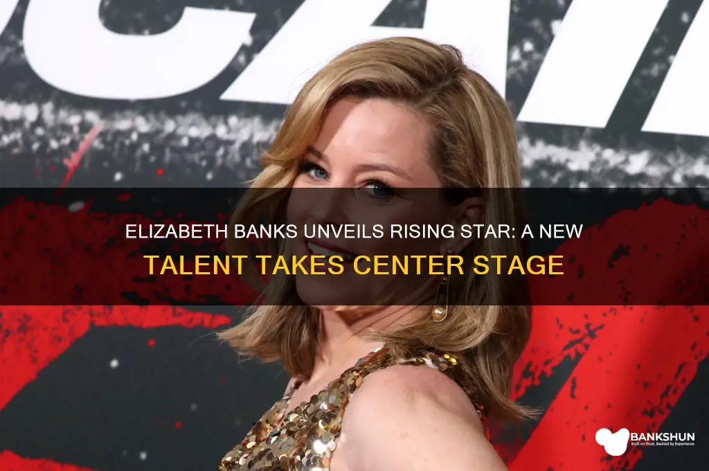 has elizabeth banks introduced a new star