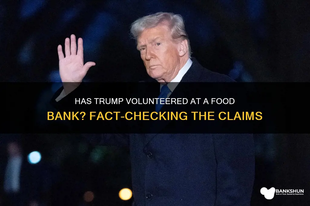 has trump served at a food bank