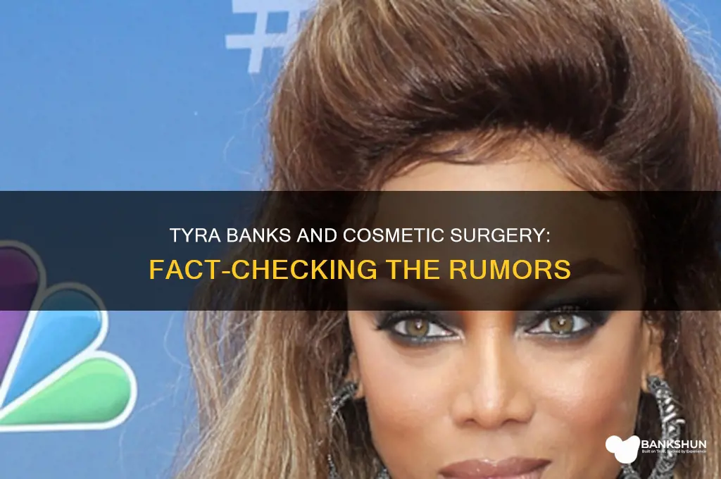 has tyra banks ever had cosmetic surgery
