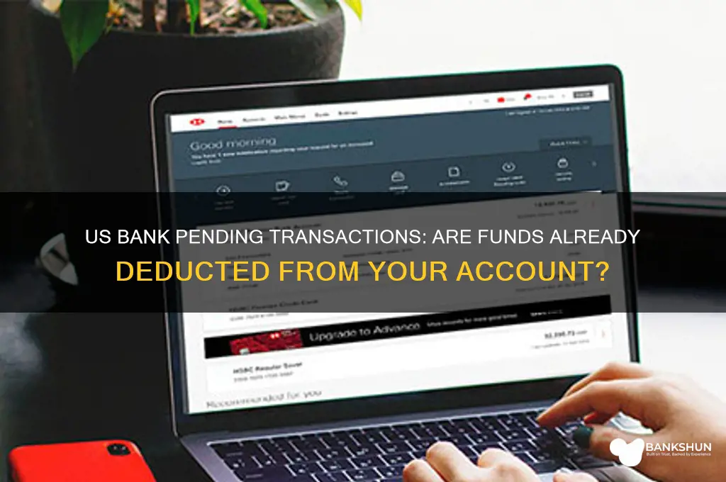 have pending transactions been deducted us bank