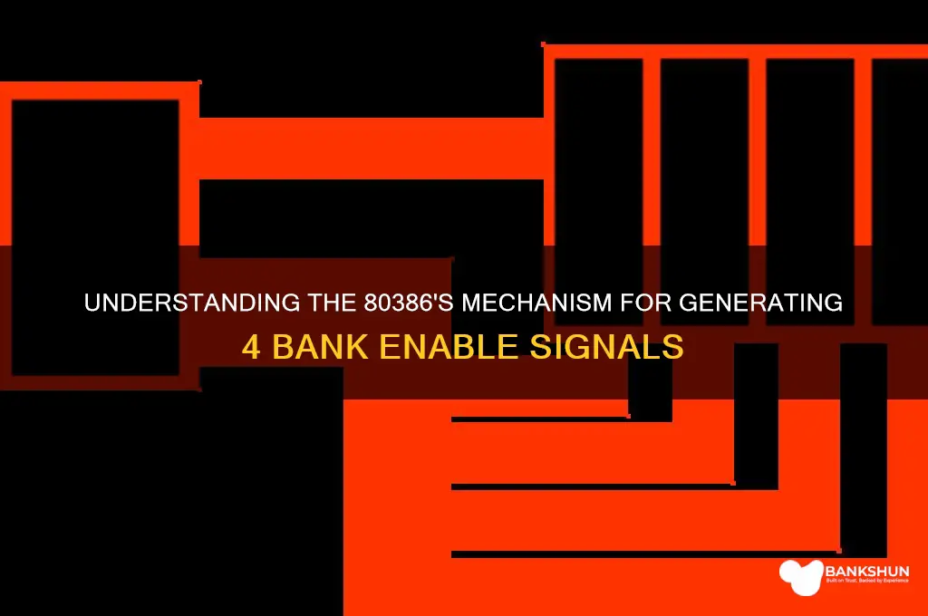 how 80386 generates 4 bank enable signals