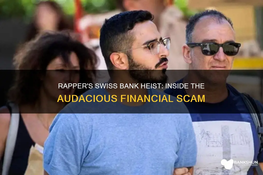 how a rapper scammed a swiss bank