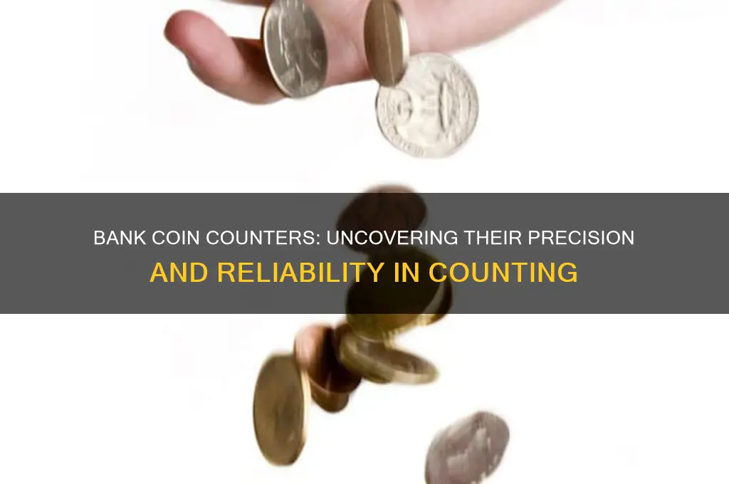 how accurate are the bank coin counters