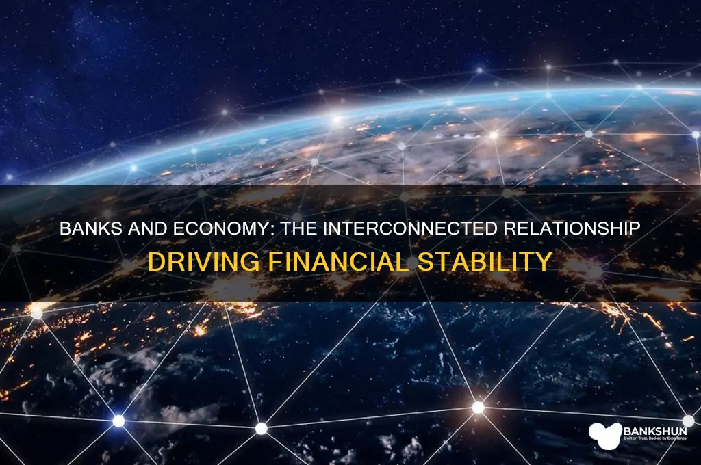 how are banks and economy are connected